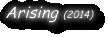 Arising (2014)