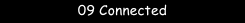 09 Connected